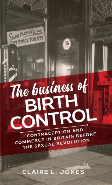 Book cover of: Business of Birth Control. By: Claire L. Jones