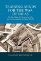 Book cover of: Training Minds for the War of Ideas. By: Clarisse Berthezène