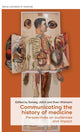 Book cover of: Communicating the History of Medicine. By: Solveig Julich