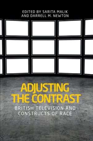 Adjusting the Contrast, British Television and Constructs of Race