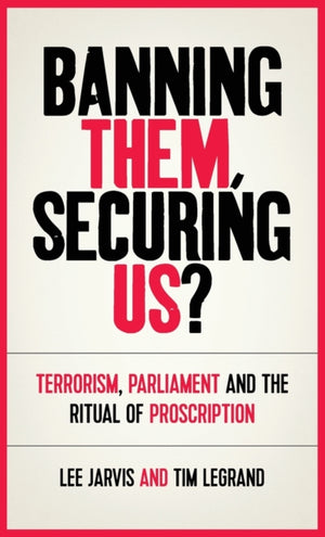 Banning Them, Securing Us?