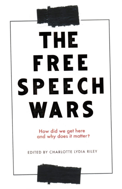 Book cover of: Free Speech Wars. By: Charlotte Lydia Riley