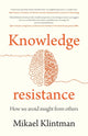 Book cover of: Knowledge Resistance. By: Mikael Klintman
