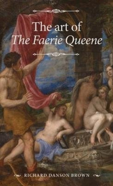 Book cover of: Art of the Faerie Queene. By: Richard Danson Brown