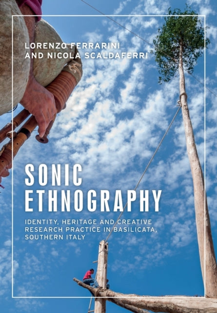 Book cover of: Sonic Ethnography. By: Lorenzo Ferrarini