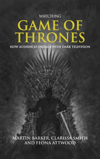 Book cover of: Watching Game of Thrones. By: Martin Barker
