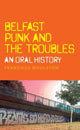Book cover of: Belfast Punk and the Troubles: an Oral History. By: Fearghus Roulston
