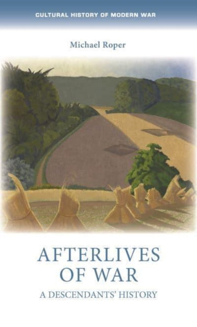 Book cover of: Afterlives of War. By: Michael Roper