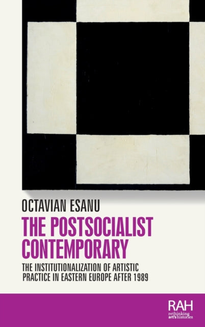 Book cover of: Postsocialist Contemporary. By: Octavian Esanu