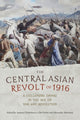 Book cover of: Central Asian Revolt of 1916. By: Alexander Morrison