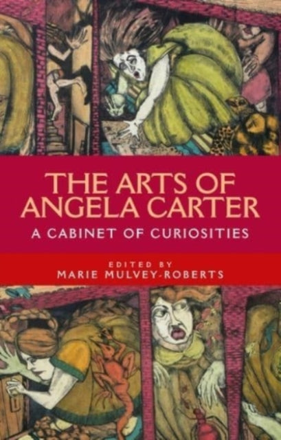 Book cover of: Arts of Angela Carter. By: Marie Mulvey-Roberts