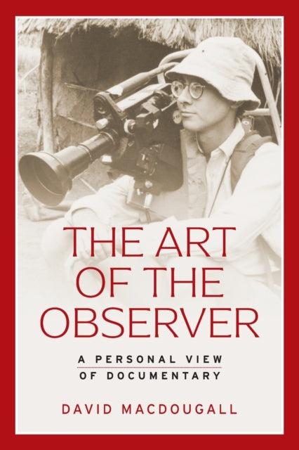 Book cover of: Art of the Observer. By: David MacDougall