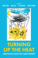 Book cover of: Turning Up the Heat. By: Maria Kaika