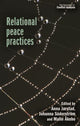 Book cover of: Relational Peace Practices. By: Anna Jarstad