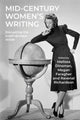 Book cover of: Mid-Century Women's Writing. By: Melissa Dinsman