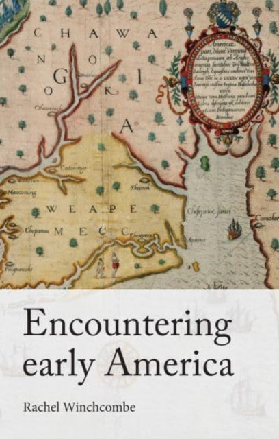 Book cover of: Encountering Early America. By: Rachel Winchcombe