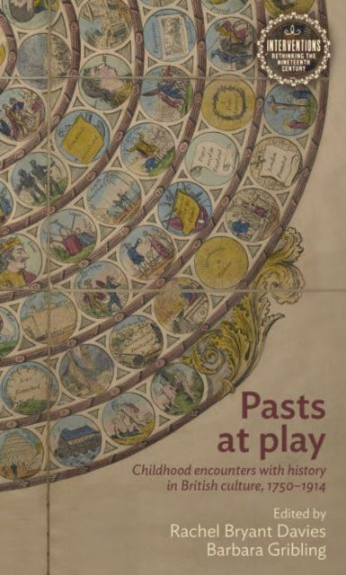 Book cover of: Pasts at Play. By: Rachel Bryant Davies
