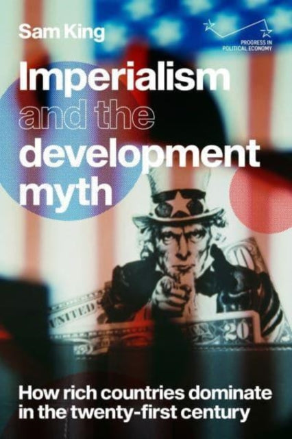 Book cover of: Imperialism and the Development Myth. By: Sam King