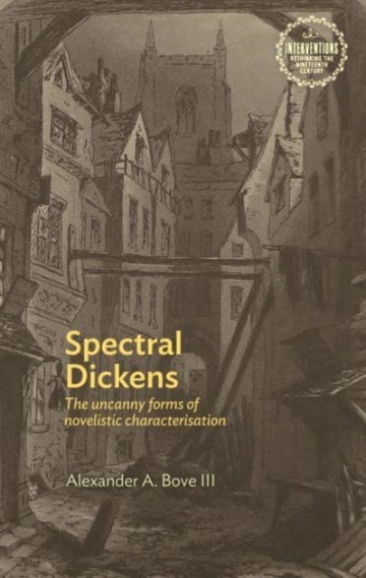 Book cover of: Spectral Dickens. By: Bove, Alexander A., III