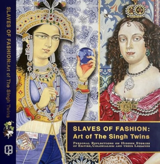 Book cover of: Slaves of Fashion: Art of the Singh Twins. By: The Singh Twins