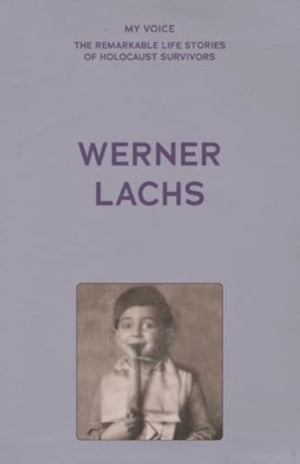 My Voice: Werner Lachs