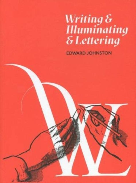 Book cover of: Writing and Illuminating and Lettering