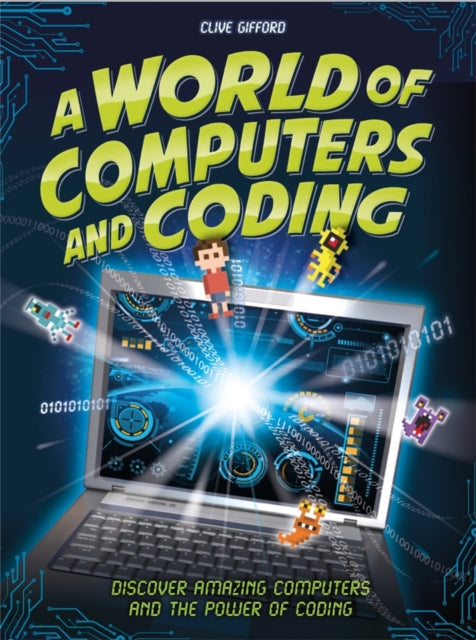 Book cover of: World of Computers and Coding. By: Clive Gifford