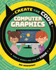 Book cover of: Create the Code: Computer Graphics. By: Max Wainewright