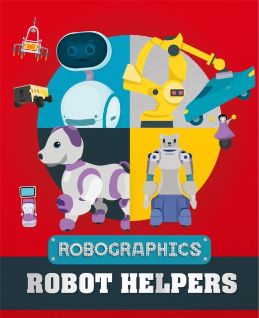 Book cover of: Robographics: Robot Helpers. By: Clive Gifford