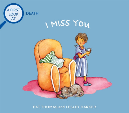 Book cover of: First Look At: Death: I Miss You. By: Pat Thomas
