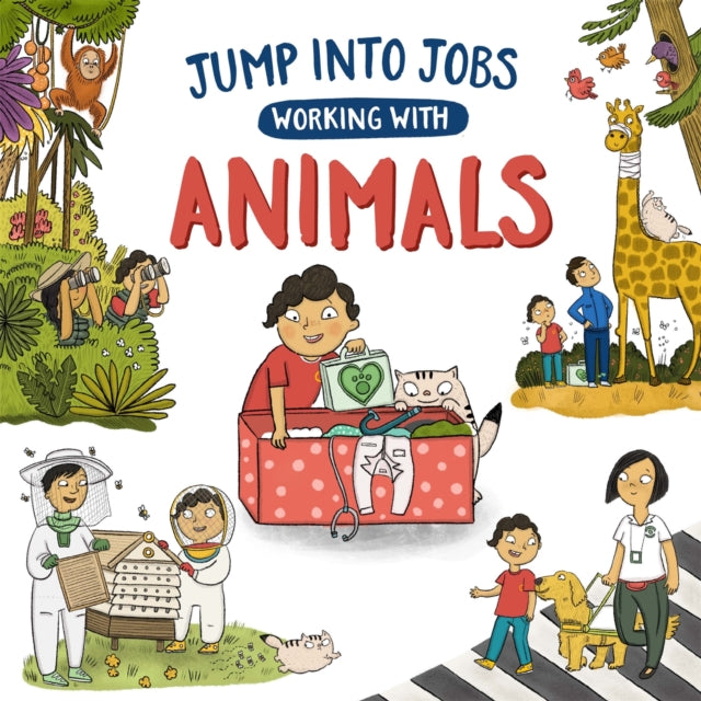 Book cover of: Jump into Jobs: Working with Animals. By: Kay Barnham
