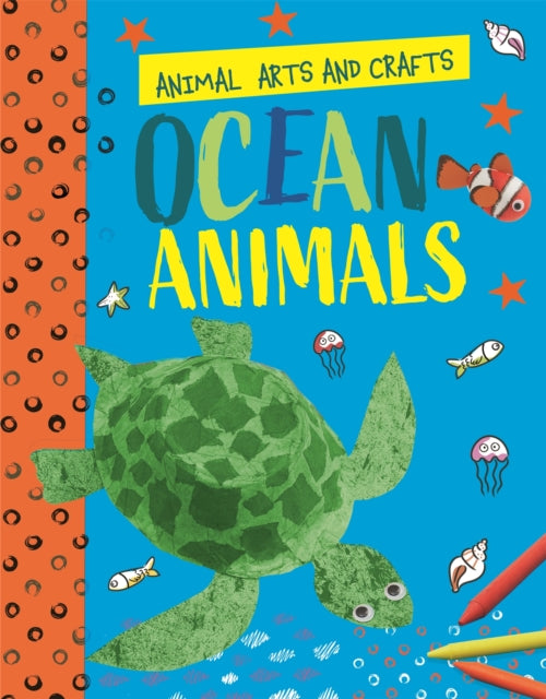 Book cover of: Animal Arts and Crafts: Ocean Animals. By: Annalees Lim