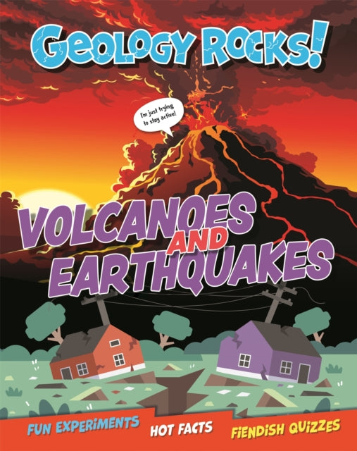 Book cover of: Geology Rocks!: Earthquakes and Volcanoes. By: Claudia Martin