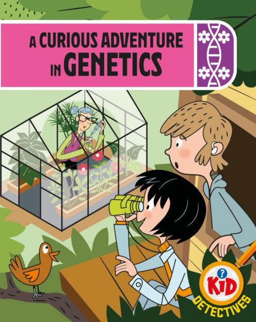 Book cover of: Kid Detectives: A Curious Adventure in Genetics. By: Adam Bushnell