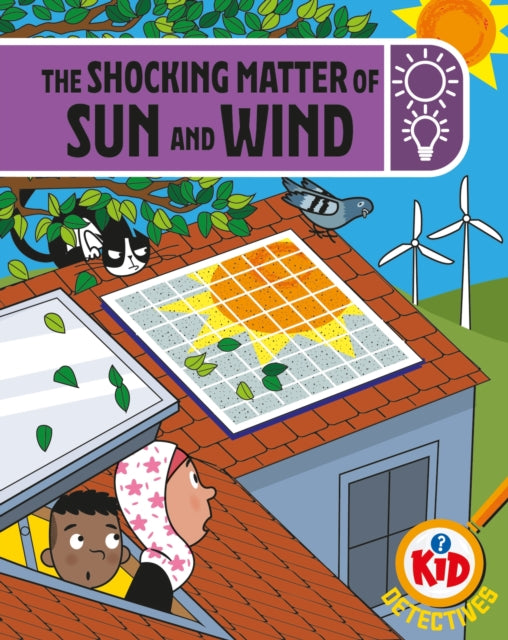 Book cover of: Kid Detectives: The Shocking Matter of Sun and Wind. By: Adam Bushnell