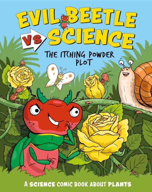 Evil Beetle Versus Science: The Itching Powder Plot, A Science Comic Book About Plants 9781526325624 Paul Mason