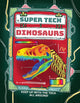 Book cover of: Super Tech: Dinosaurs. By: Clive Gifford