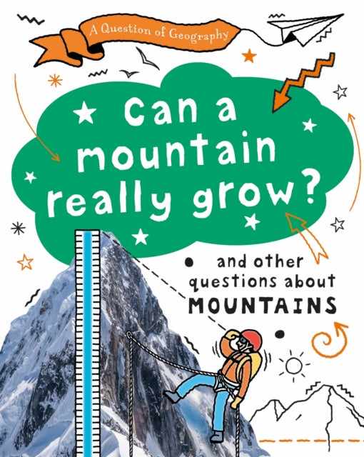 Book cover of: Question of Geography: Can a Mountain Really Grow?. By: Paula Richardson