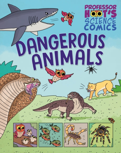 Book cover of: Professor Hoot's Science Comics: Dangerous Animals