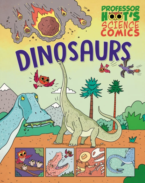 Book cover of: Professor Hoot's Science Comics: Dinosaurs. By: Richard Watson