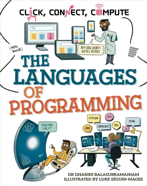 Click, Connect, Compute: The Languages of Programming 9781526327994 Dharini Balasubramaniam