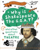 Question of the Arts: Why is Shakespeare the G.O.A.T? (and other questions about theatre)