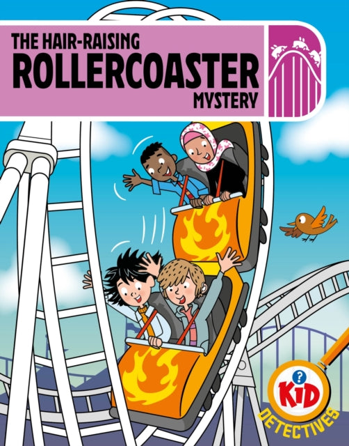 Book cover of: Kid Detectives: The Hair-raising Rollercoaster Mystery