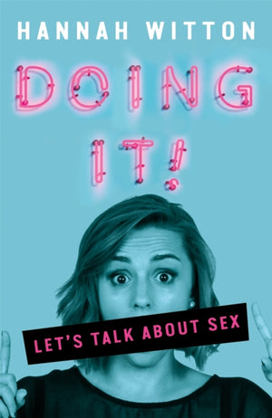 Doing It, Let's Talk About Sex...