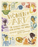 Women in Art, 50 Fearless Creatives Who Inspired the World 9781526362452 Rachel Ignotofsky