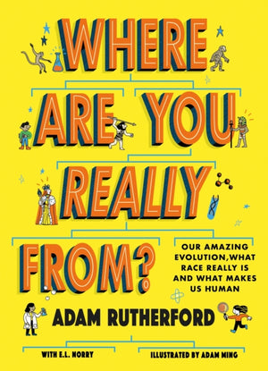 Where Are You Really From?, Adventure Through Millions of Years of Human History - Winner of The Week Junior Children's Book of the Year: STEM 2024!