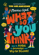 What Do YOU Think?, How to agree to disagree and still be friends 9781526364937 Matthew Syed