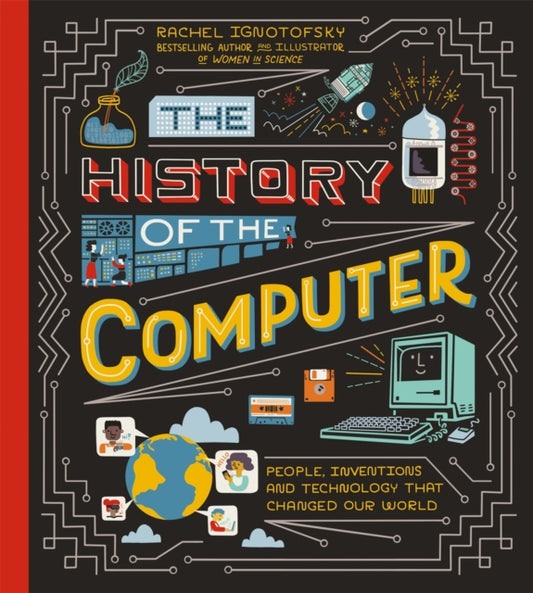 Book cover of: History of the Computer. By: Rachel Ignotofsky