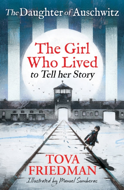 Book cover of: The Daughter of Auschwitz. By: Tova Friedman