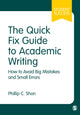 Book cover of: Quick Fix Guide to Academic Writing. By: Phillip C. Shon